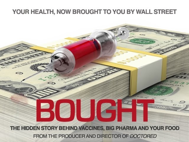 Advertisement for the film "Bought" the hidden story behind vaccines, big pharma and your food.