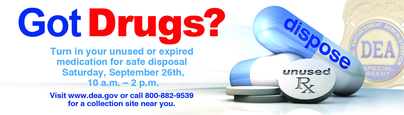 "Got Drugs?" advertisement for safe disposal event.