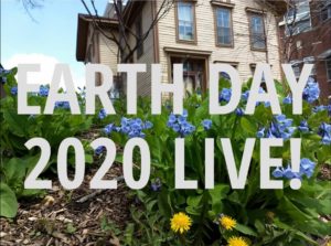 The EAC office with native flowers in front. The words atop say "Earth Day 2020 Live!"
