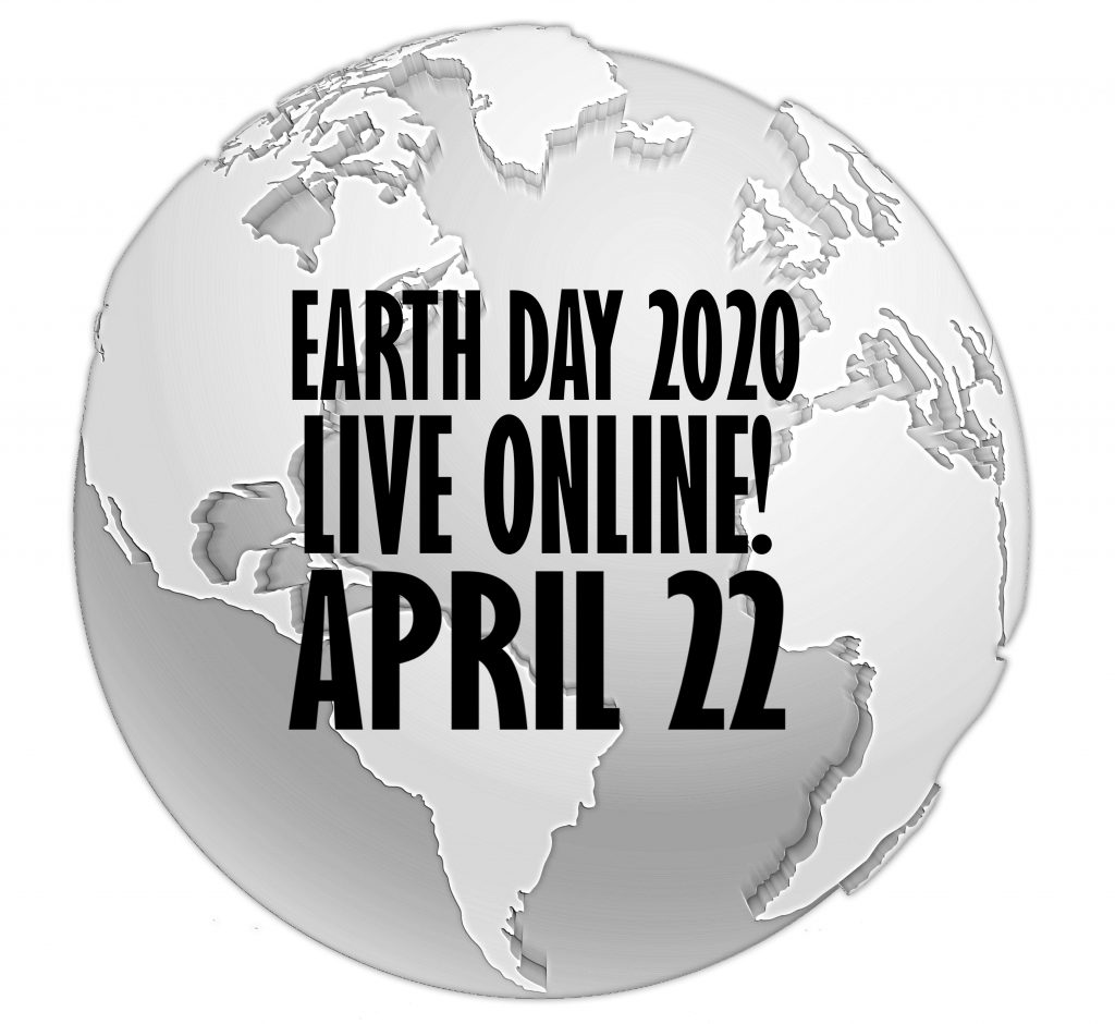 Black and white rendering of a globe with the words "Earth Day 2020 Live Online! April 22" atop of it. 