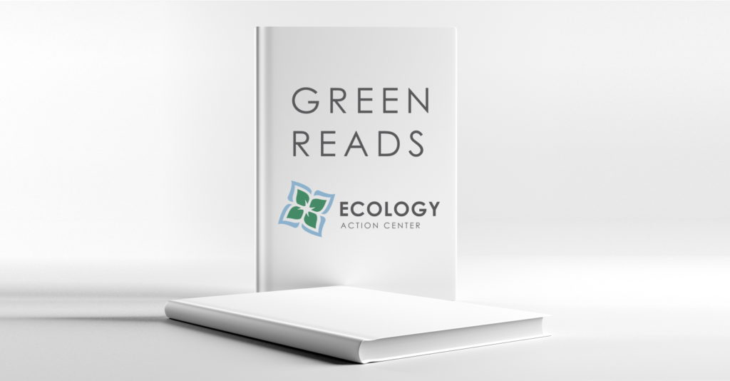 A book with the title Green Reads and the Ecology Action Center logo